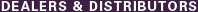 Dealers & Distributors